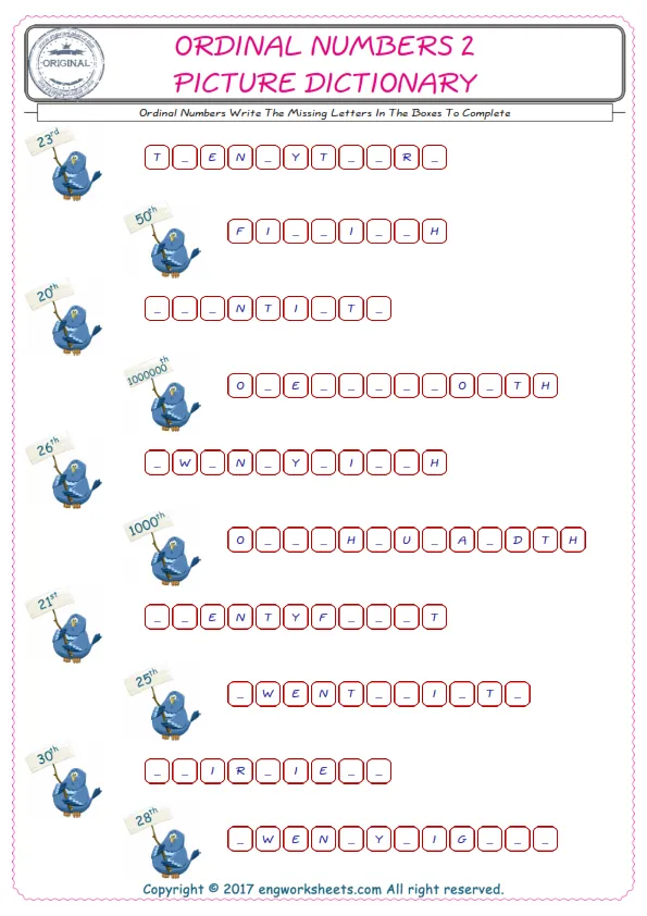 Type in the blank and learn the missing letters in the Ordinal Numbers words given for kids English worksheet. Worksheet Preview